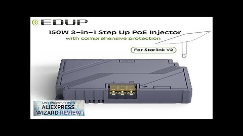 EDUP 150W 3 in 1 Step Up PoE Injector to Starlink V2 Review