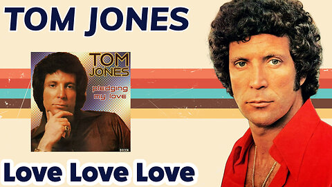 Tom Jones - Love Love Love (Pledging My Love - 1975)