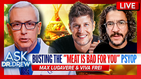 Max Lugavere: Nutrition Expert Busts "Meat Is Bad For You PSYOP" + Viva Frei on CA Wildfires & Next Canadian PM – Ask Dr. Drew