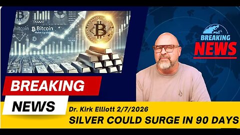 Dr. Kirk Elliott 2 7 2026 Why Silver Prices Could Skyrocket in the Next 90 Days