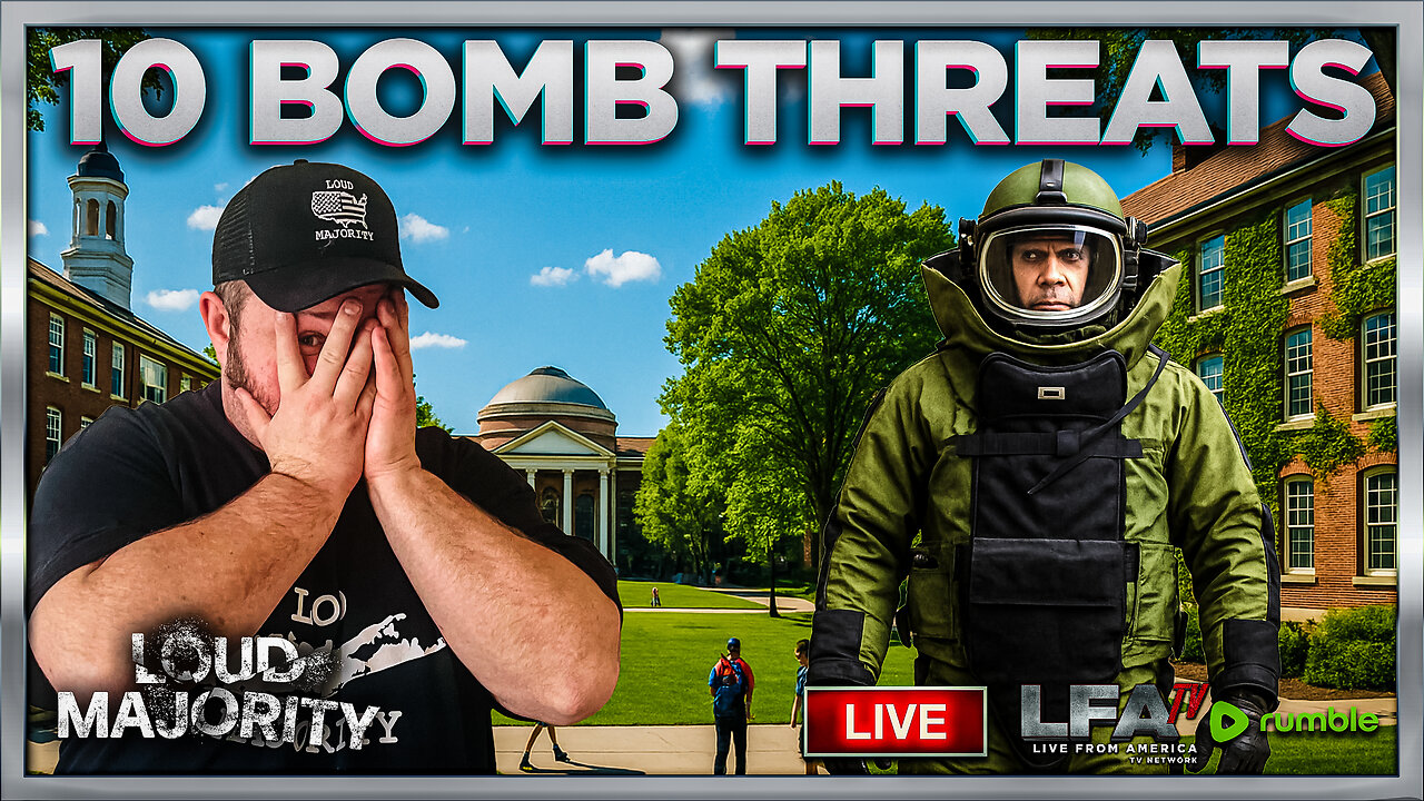 10 BOMB THREATS AT COLLEGES AROUND AMERICA | LOUD MAJORITY 10.1.25 3PM