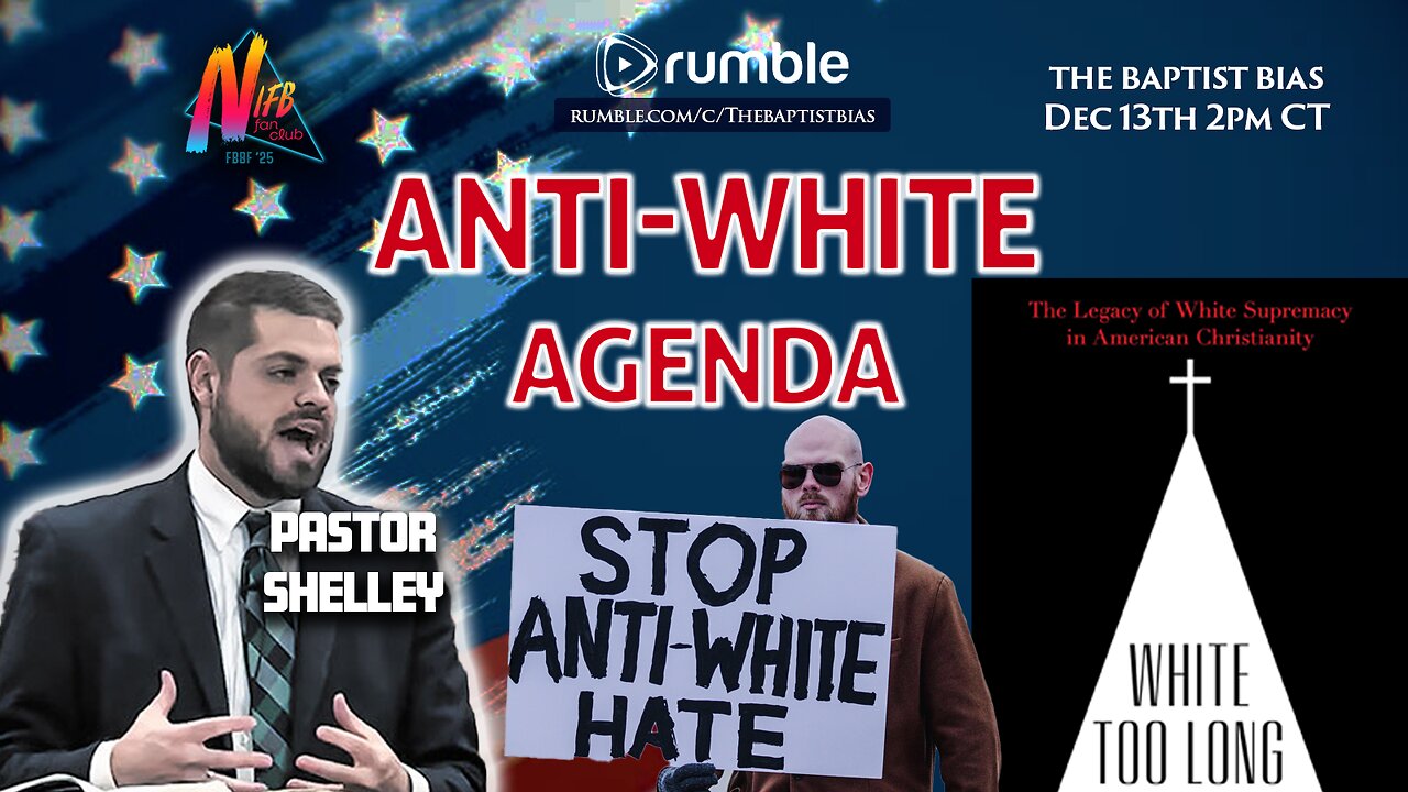 Anti-White Agenda | Who are the smartest people? - Pastor Jonathan Shelley | The Baptist Bias