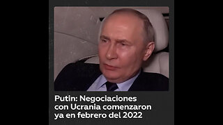 Putin: Negociaciones con Ucrania comenzaron ya en febrero del 2022