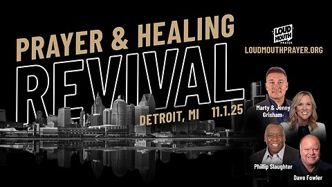 DETROIT Prayer & Healing Revival - 11/1/25 2PM -Loudmouth Prayer