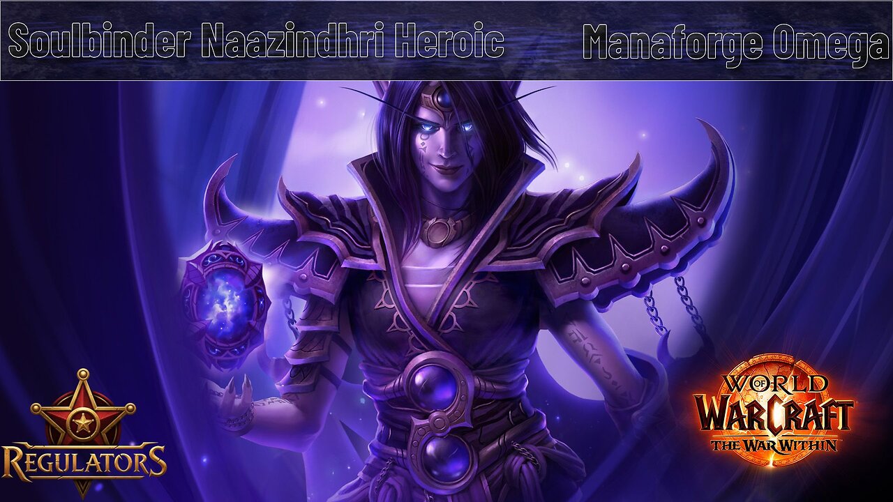 Regulators: Manaforge Omega Soulbinder Naazindhri Heroic