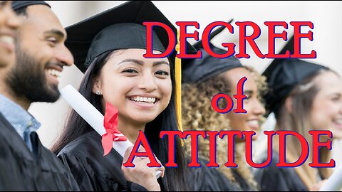 DEGREE of ATTITUDE