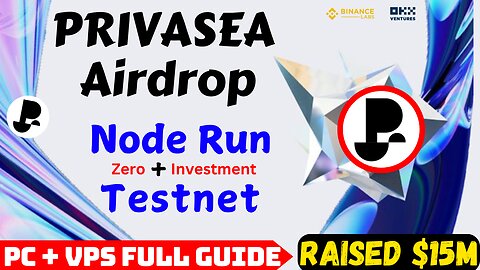 Privasea AI Node Run and Testnet with $15 Million Funding || Full Guide for Both VPS & PC Users