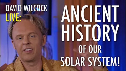 David Wilcock LIVE: Ancient History of Our Solar System!