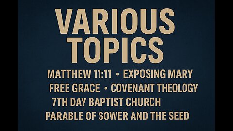 My Thoughts on Various Biblical Topics