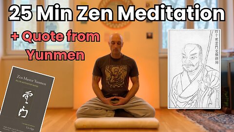 25 Minute Zen Meditation: ‘A coin lost in the river’ with Zen Master Yunmen/Ummon