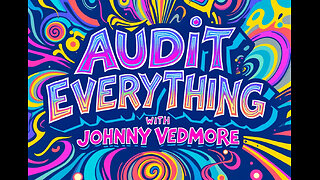 The Plot Continually Thickens - Audit Everything with Johnny Vedmore