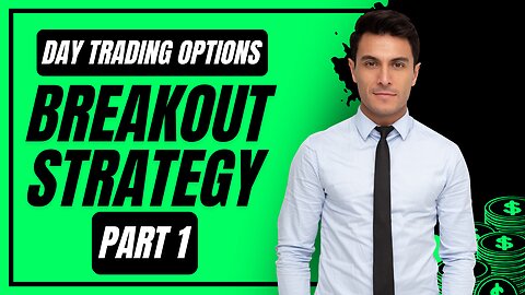 Day Trading Options Breakout Strategy Part 1: How To Spot Winning Breakout Trades Every Single Time?