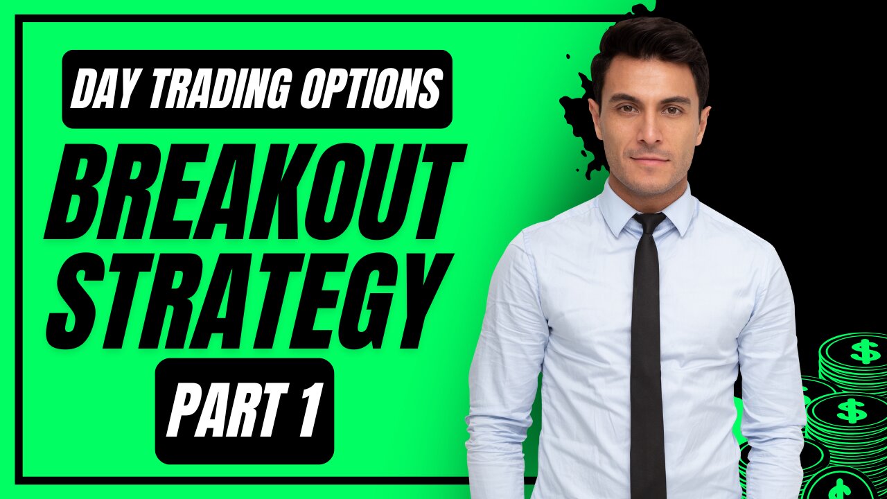 Day Trading Options Breakout Strategy Part 1: How To Spot Winning Breakout Trades Every Single Time?