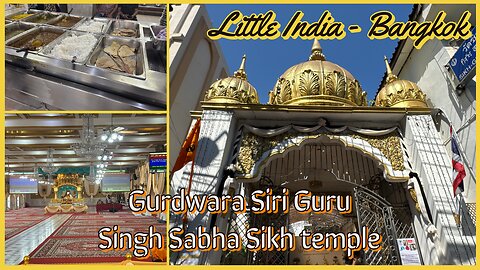Gurdwara Siri Guru Singh Sabha Sikh Temple - Little India - Bangkok Thailand 2025