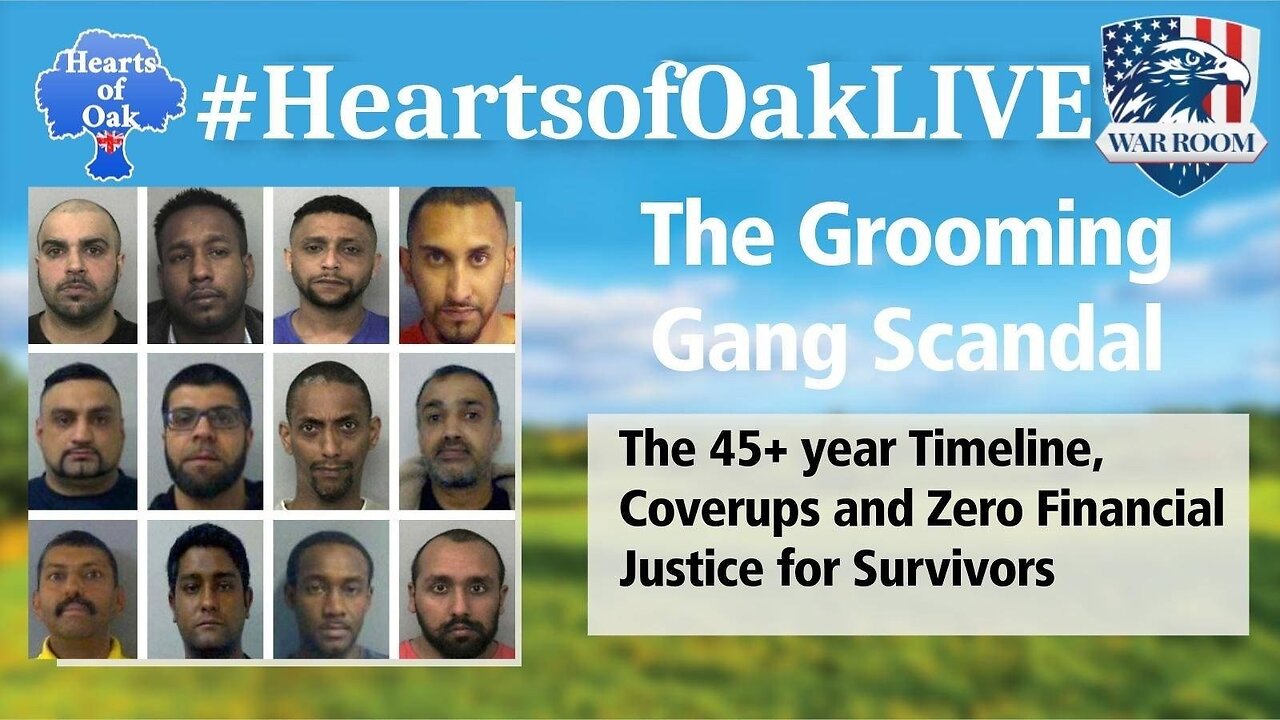 Hearts of Oak: The Grooming Gang Scandal - The 45+ year Timeline, Coverups and Zero Financial Justice for Survivors