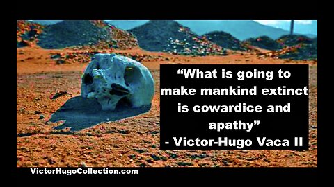 Cowardice Apathy Will Make Mankind Extinct Covid Whistleblower Speaks Out Curtis Griffin Victor Hugo