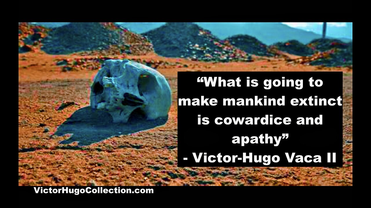 Cowardice Apathy Will Make Mankind Extinct Covid Whistleblower Speaks Out Curtis Griffin Victor Hugo