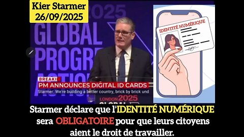 Kier Starmer déclare que l'identité numérique sera OBLIGATOIRE pour avoir le droit de travailler.