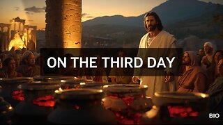 John 2 Explained | The Third Day, Wedding at Cana | 1/15/26