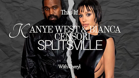 KANYE WEST & BIANCA CENSORI SPLITSVILLE!