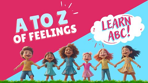 A to Z of Feelings | Fun Educational ABC Song for Kids & Toddlers