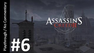 🗡️Assassin's Creed II (Part 6) playthrough