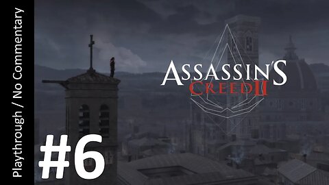 🗡️Assassin's Creed II (Part 6) playthrough