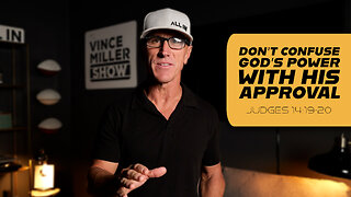 Don’t Confuse God’s Power with His Approval | Judges 14:19-20
