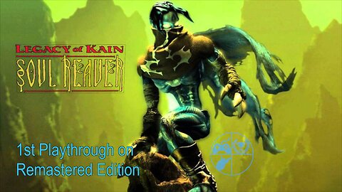 No Camera. Morning Stream: Soul Reaver 1 - 1st Playthrough