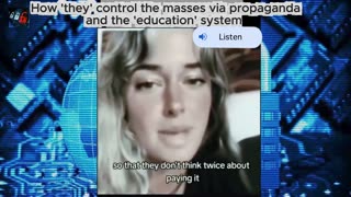 How 'they' control/indoctrinate the masses via propaganda and 'education'