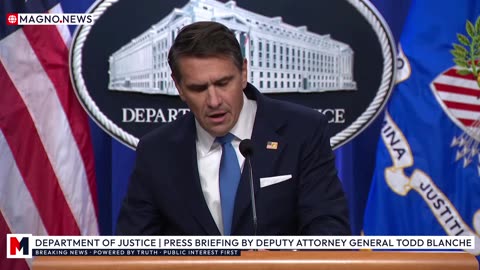 🚨 DOJ | 'Epstein Files' Press Briefing by Deputy Attorney General Todd Blanche [LIVE]