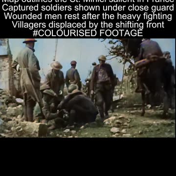 St. Mihiel salient map, prisoners, and civilians France 1918