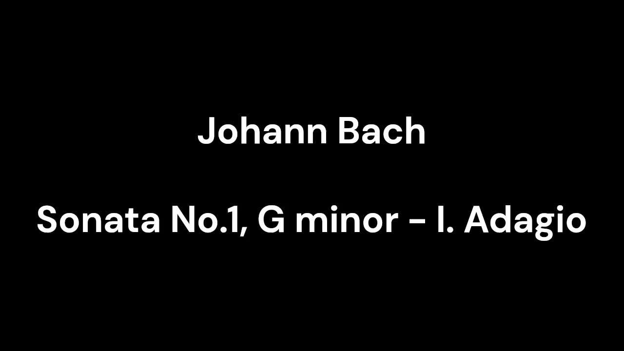 Sonata No.1, G minor - I. Adagio