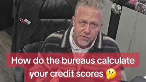 how do credit bureaus calculate credit scores