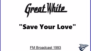 Great White - Save Your Love (Live in Milwaukee, Wisconsin 1993) FM Broadcast