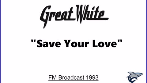 Great White - Save Your Love (Live in Milwaukee, Wisconsin 1993) FM Broadcast
