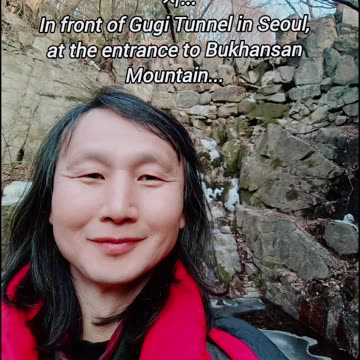 In front of Gugi Tunnel in Seoul, at the entrance to Bukhansan Mountain...