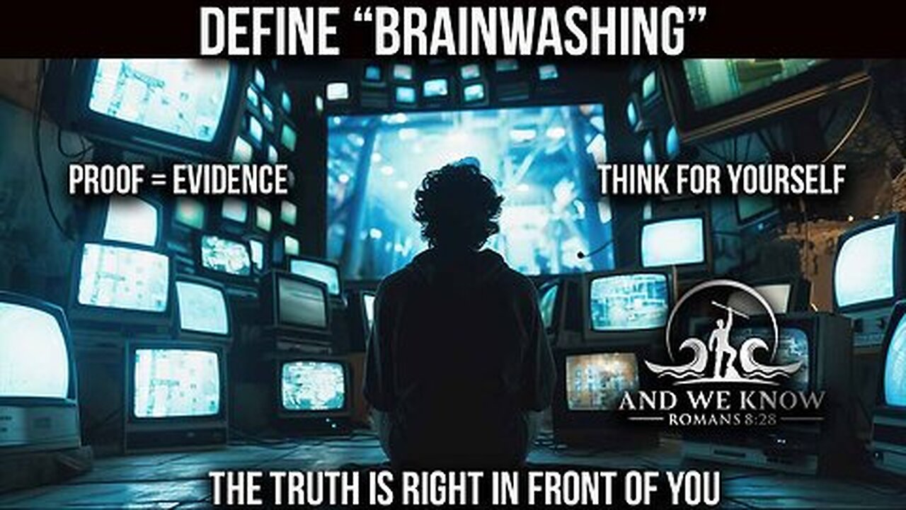 Define BRAINWASHING, The TRUTH is in FRONT of YOU, TRUMP did it