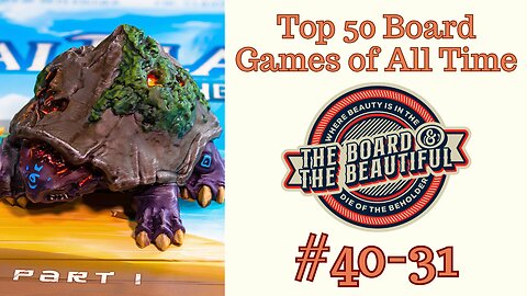 Top 50 Board Games of All Time: #40-31