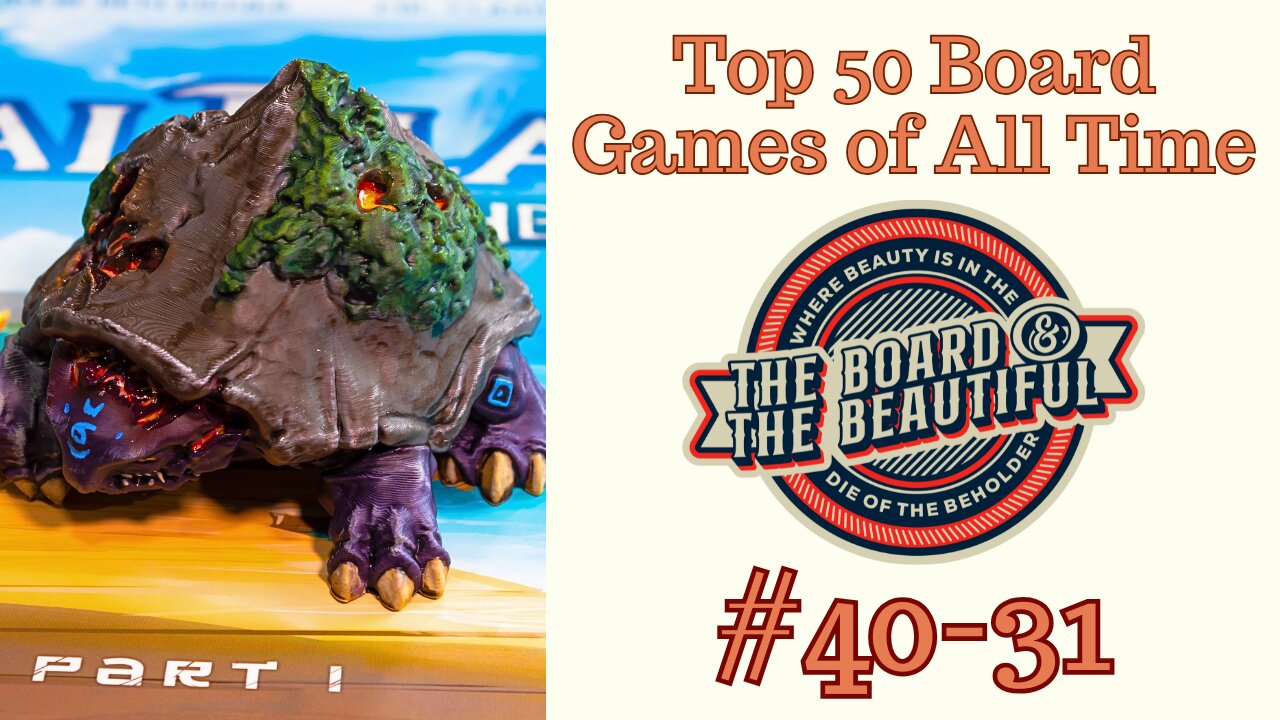 Top 50 Board Games of All Time: #40-31