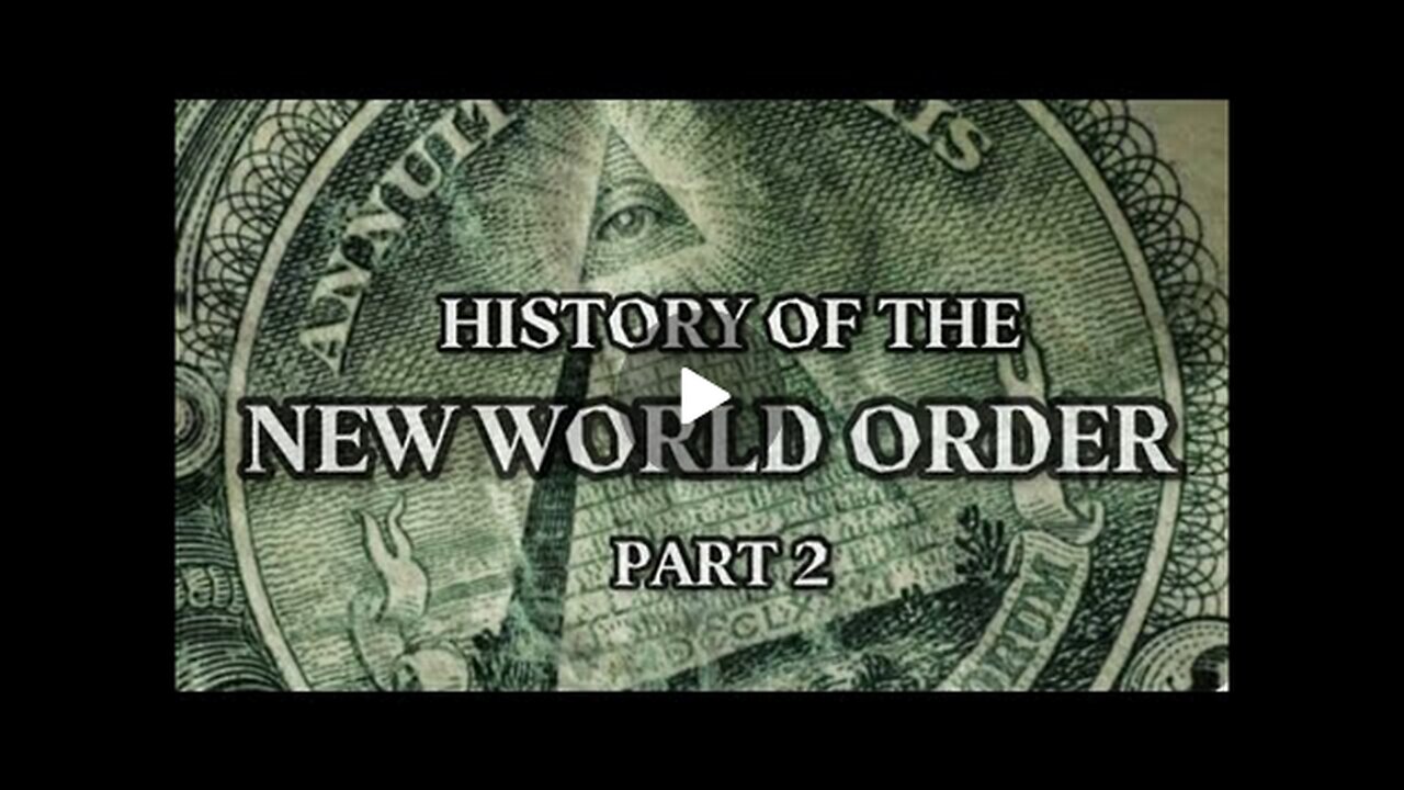 HISTORY OF THE NEW WORLD ORDER (Part 2)