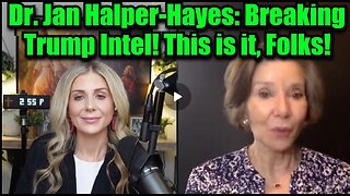 Dr. Jan Halper-Hayes: Breaking Trump Intel! This is it, Folks!