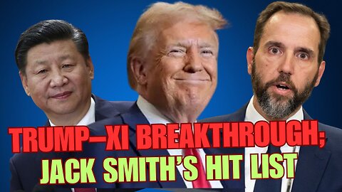 China Deal, Jack Smith’s Hit List & America’s New Nuclear Era