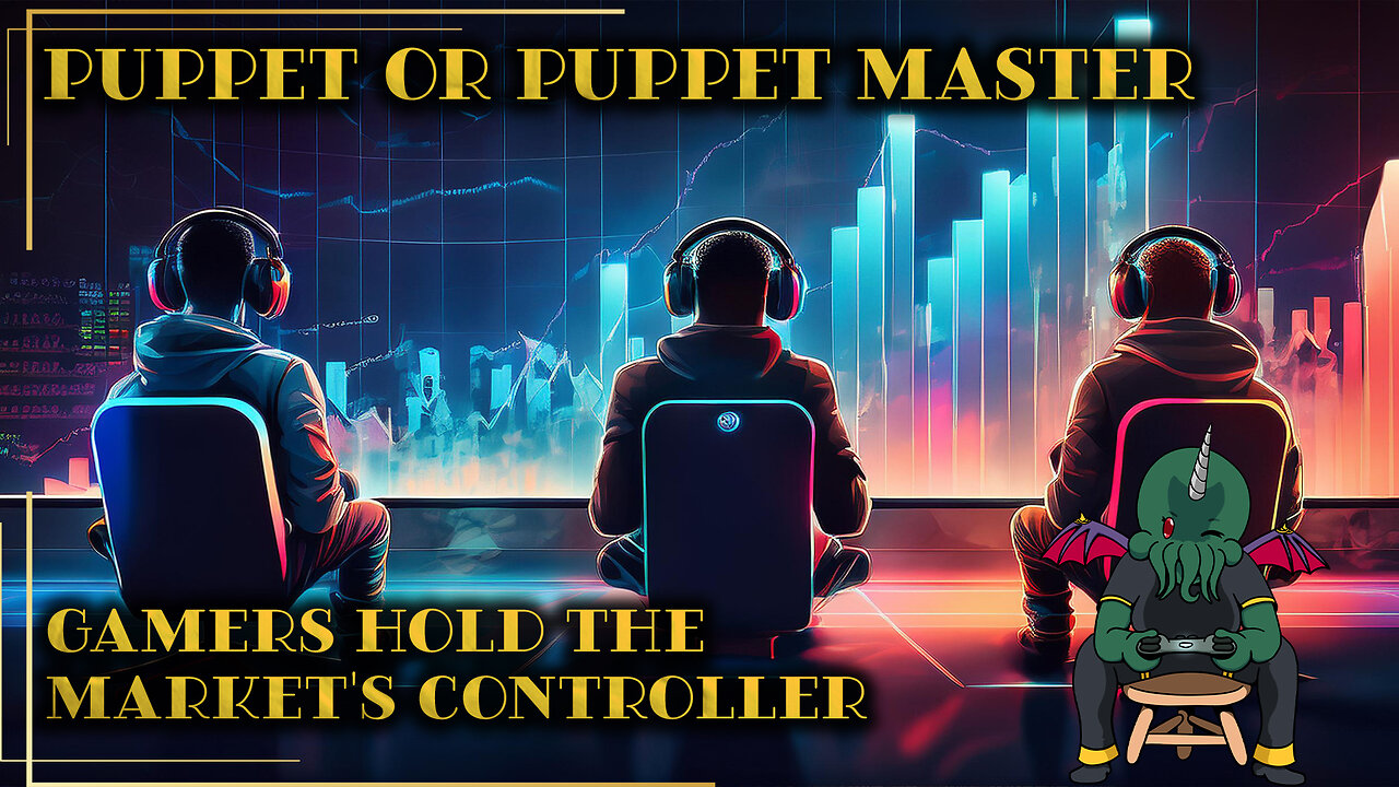 Puppet or Puppet Master: Gamers Hold the Market's Controller