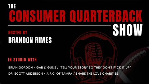 Consumer Quarterback Show: Episode 2212 with Brian Gordon & Dr Scott Anderson