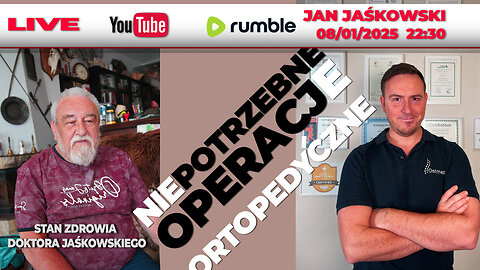 🔴 08/01/25 | LIVE 22:30 Dr JAN JAŚKOWSKI - NIEPOTRZEBNE OPERACJE ORTOPEDYCZNE