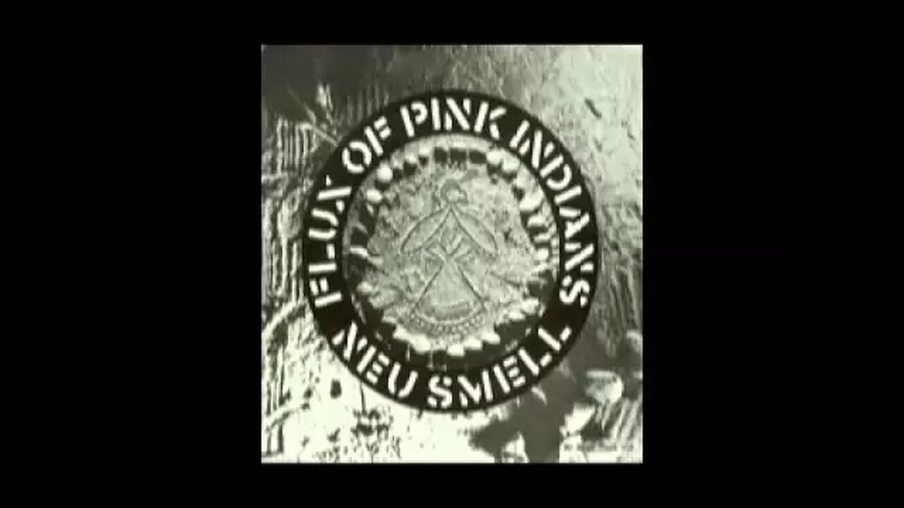 Flux Of Pink Indians - Neu Smell EP (1981)