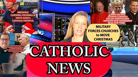 BREAKING NEWS Cardinal Visits Gaza/Pope Leo Replaces NY Card. Dolan/Myanmar Forced to Move Christmas