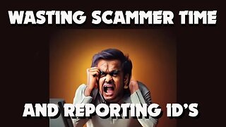 Scammer Time Wasted and ID reported