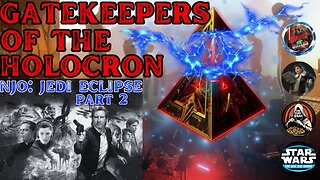 Gatekeepers of the Holocron Episode 3- Jedi Eclipse CONTINUED w/ OG StarWars & StarWars Skran